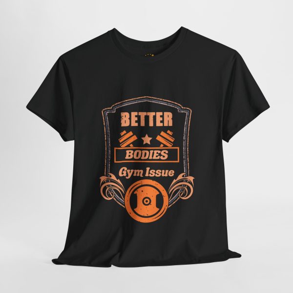 Better bodies Gym Issue Black Color T-Shirt For Unisex Heavy Cotton Tee Better bodies Gym Issue Black Color T-Shirt For Unisex Heavy Cotton Tee