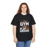 The gym is my play ground Black color gym tshirt for Unisex Heavy Cotton Tee