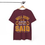 Gym Well Done Maroon Color T-Shirt For Unisex Heavy Cotton Tee