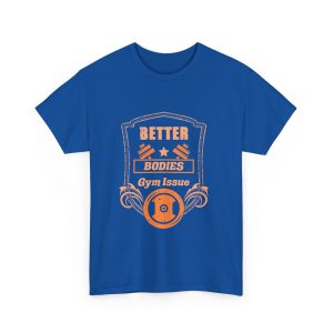 Better Bodies Gym Issue Royal Color T-Shirt For Unisex Heavy Cotton Tee