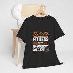 Fitness Is My Passion gym Black color Tshirt For Unisex Heavy Cotton Tee