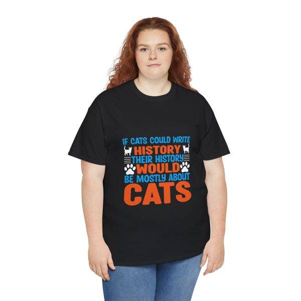 If Cats Could Write History Black Color T-Shirt For Unisex Heavy Cotton Tee