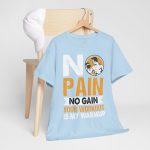 Gym No Pain No Gain Light Blue Color T-Shirt For Unisex Heavy Cotton Tee