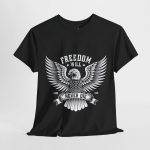 FREEDOM WILL NEVER DIE Black Color T-Shirt For Unisex Heavy Cotton Tee