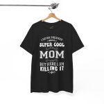 Mother Super Cool Mom Black Color T-Shirt For Unisex Heavy Cotton Tee