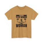 Training to be Wonder Woman Gym Women Heavy Cotton Tee