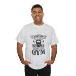 Motivational Gym Tee - "A Bad Day Can Be Made Better by Going to the Gym" Unisex Heavy Cotton T-Shirt