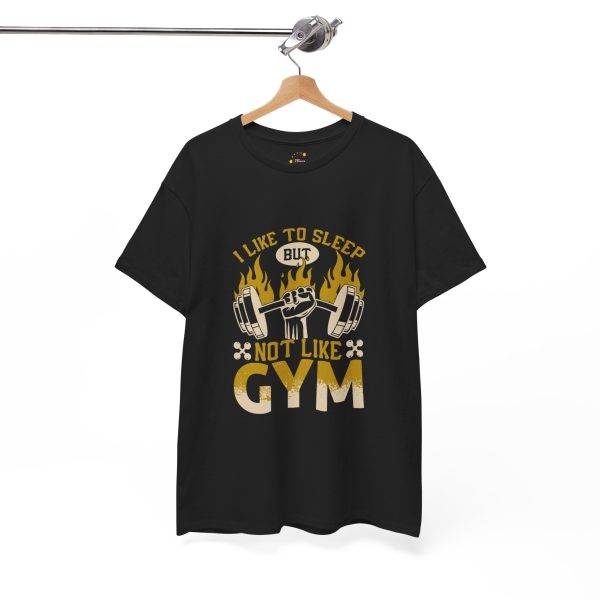 Funny Gym Lover Unisex Heavy Cotton Tee - "I Like to Sleep But Not Like Gym"