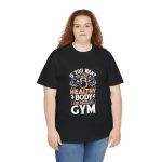 Motivational Fitness and Gym Quote Unisex Heavy Cotton Tee - Healthy Body Gym Shirt