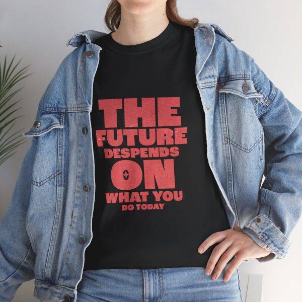 Motivational Typography Unisex Heavy Cotton Tee - 'The Future Depends on What You Do Today'
