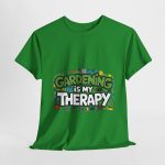 Gardening Is My Therapy Unisex Heavy Cotton Tee - Green Gardening T-Shirt for Plant Lovers