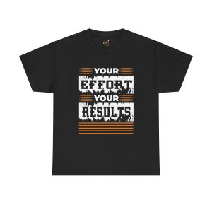Your effort your result Black Color gym T-Shirt for Unisex Heavy Cotton Tee