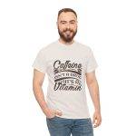 Caffeine Isn't a Drug Unisex Heavy Cotton Tee - Casual Coffee Lover Shirt