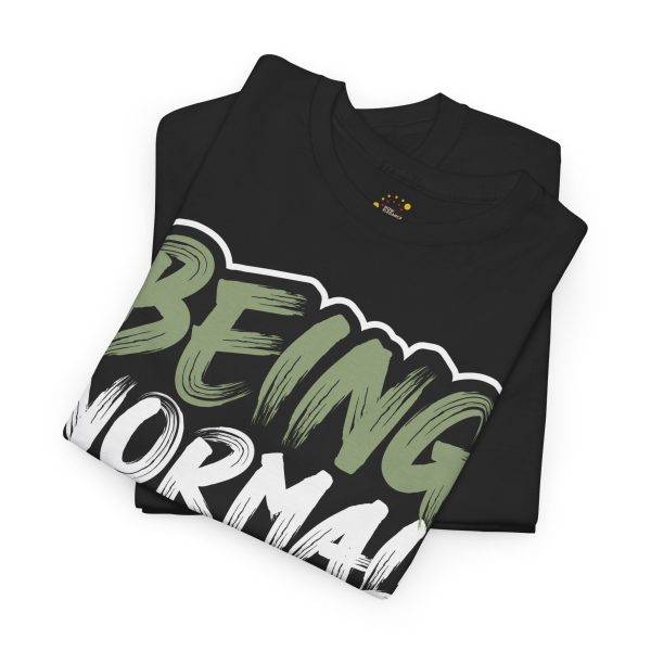 Being Normal Is Boring Black Color T-Shirt For Unisex Heavy Cotton Tee