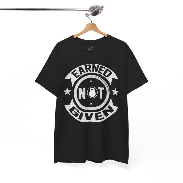 Earned not given gym black color Tshirt For Unisex Heavy Cotton Tee