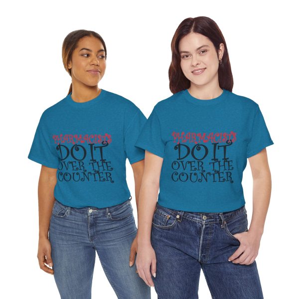 Pharmacists Do It  T-Shirt For Women Heavy Cotton Tee
