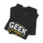 Programmer GEEK BY NATURE Coder BY CHOICE Black Color T-Shirt For Unisex Heavy Cotton Tee