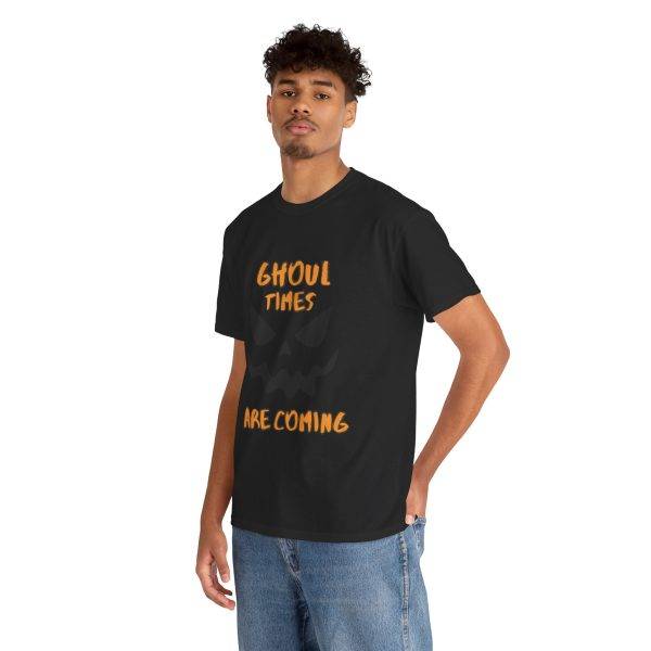 Halloween Ghoul Times Are Coming Black Color T-Shirt For Unisex Heavy Cotton Tee