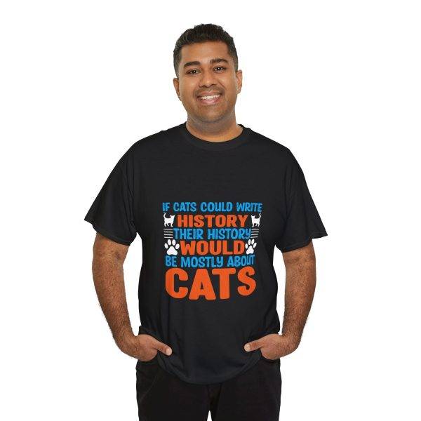 If Cats Could Write History Black Color T-Shirt For Unisex Heavy Cotton Tee