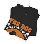 Dog Lover Unisex Heavy Cotton Tee - "The Dog Lives for the Day"