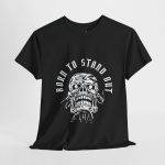 Born To Stand Out Black Color T-Shirt For Unisex Heavy Cotton Tee