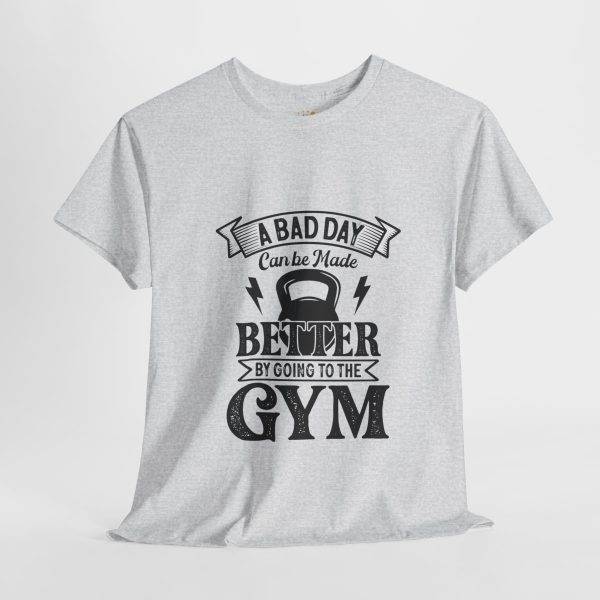 Motivational Gym Tee - "A Bad Day Can Be Made Better by Going to the Gym" Unisex Heavy Cotton T-Shirt