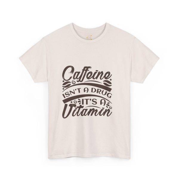 Caffeine Isn't a Drug Unisex Heavy Cotton Tee - Casual Coffee Lover Shirt