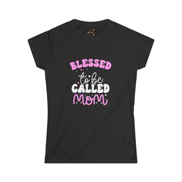 Blessed to be Called Mom Women's Softstyle Tee | Perfect Gift for Moms