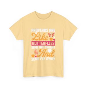 Proverbs Are Like Butterelies Yallow Haze Color Unisex Heavy Cotton Tee