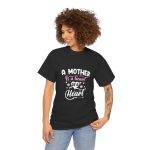 A Mother Is a Heart of a Heart WomenHeavy Cotton Tee