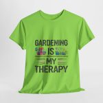 Gardening is My Therapy Unisex Heavy Cotton Tee - Vibrant Green T-Shirt for Plant Lovers