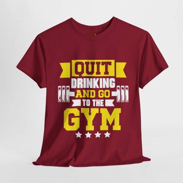 Motivational Gym Tee - Quit Drinking and Go to the Gym