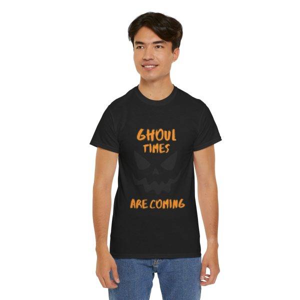 Halloween Ghoul Times Are Coming Black Color T-Shirt For Unisex Heavy Cotton Tee