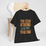 The Code Strong This One Black Color T-Shirt For Unisex Heavy Cotton Tee