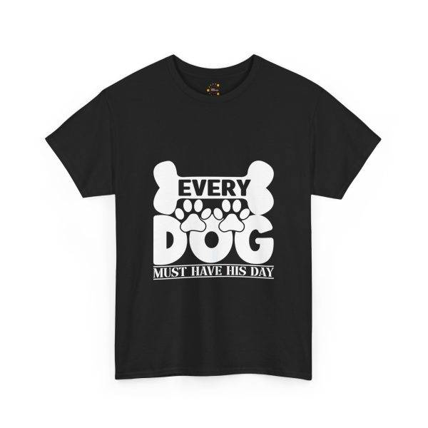 Every Dog Must Have His Day Unisex Heavy Cotton Tee - Perfect Gift for Dog Lovers