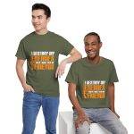 I DESTROY MY ENEMIES WHEN I MAKE THEM MY FRIENDS Military Green Color T-Shirt For Unisex Heavy Cotton Tee