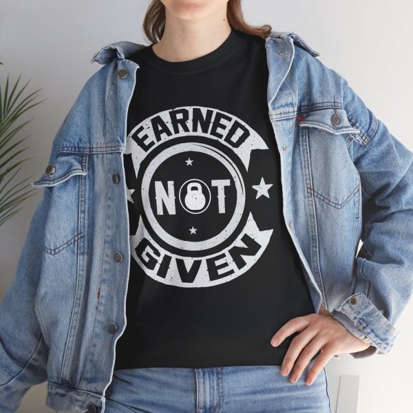 Earned not given gym black color Tshirt For Unisex Heavy Cotton Tee