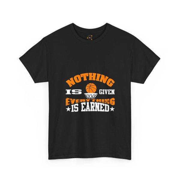 Unisex Heavy Cotton Tee - 'Nothing is Given, Everything is Earned' Basketball Shirt