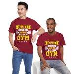 Motivational Gym Tee - Quit Drinking and Go to the Gym