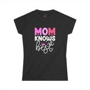 Mom Knows Best Women's Softstyle Tee - Perfect Gift for Mother's Day