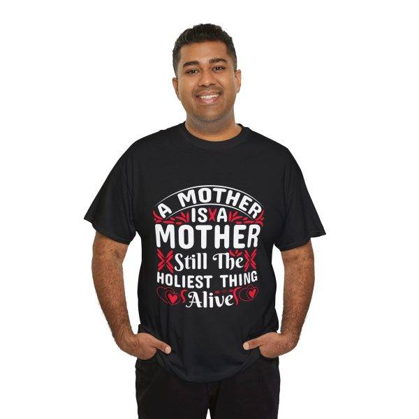 Funny Mother’s Day Unisex Heavy Cotton Tee - "A Mother is the Hollest Thing Alive"