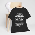 Mother Super Cool Mom Black Color T-Shirt For Unisex Heavy Cotton Tee