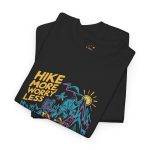 Hike More Worry Less Unisex Heavy Cotton Tee - Adventure Graphic T-Shirt