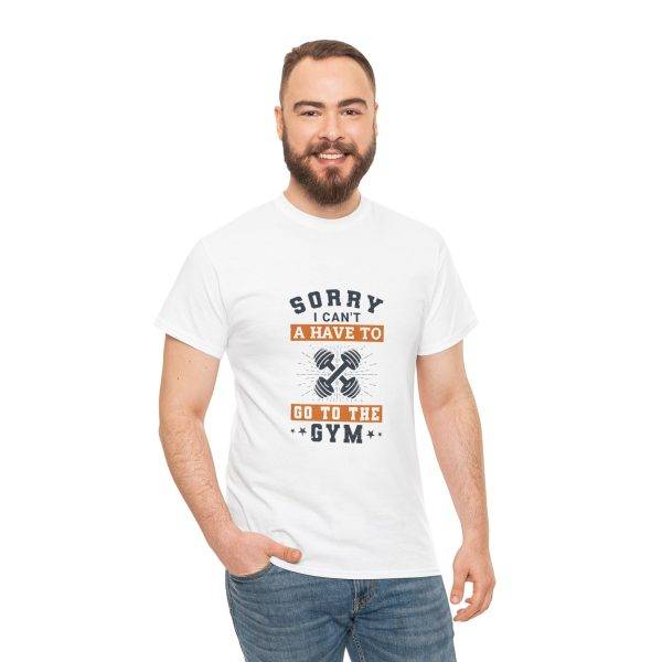 Sorry I Can't Gym T-Shirt - Unisex Heavy Cotton Tee for Fitness Enthusiasts