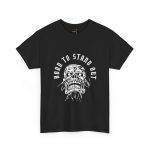 Born To Stand Out Black Color T-Shirt For Unisex Heavy Cotton Tee
