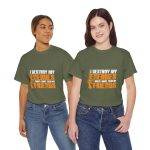 I DESTROY MY ENEMIES WHEN I MAKE THEM MY FRIENDS Military Green Color T-Shirt For Unisex Heavy Cotton Tee