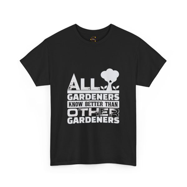 All Gardeners Know Better Unisex Heavy Cotton Tee - Perfect Gift for Gardening Enthusiasts