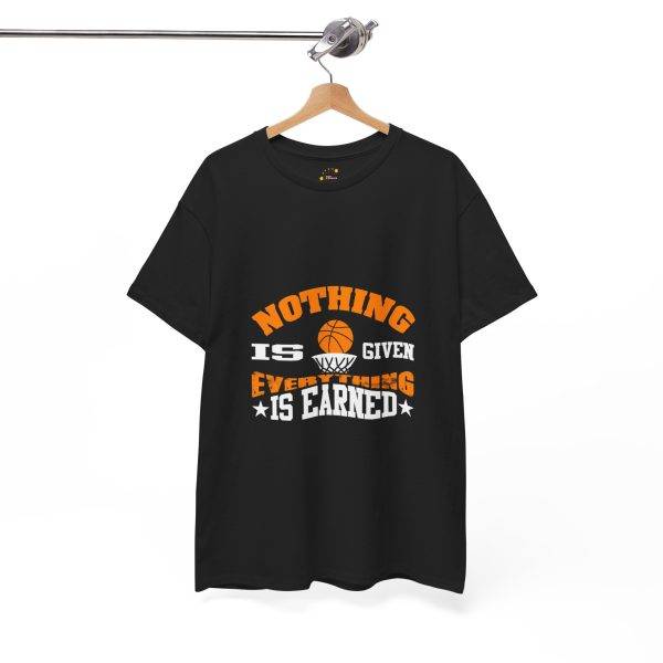 Unisex Heavy Cotton Tee - 'Nothing is Given, Everything is Earned' Basketball Shirt