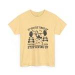 Motivational Fitness Gym Tee - 'Stop Giving Up' Women Heavy Cotton Shirt