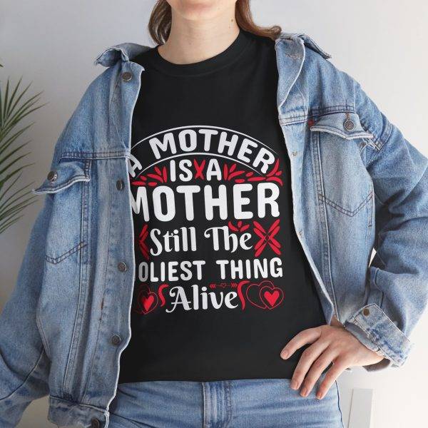 Funny Mother’s Day Unisex Heavy Cotton Tee - "A Mother is the Hollest Thing Alive"